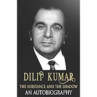 Dilip Kumar: The Substance and the Shadow Dilip Kumar: The Substance and the Shadow Kindle Hardcover Paperback