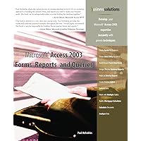 Microsoft Access 2003 Forms, Reports, and Queries Microsoft Access 2003 Forms, Reports, and Queries Paperback