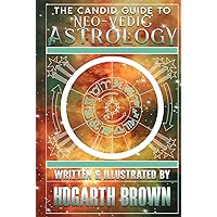 The Candid Guide to Neo-Vedic Astrology The Candid Guide to Neo-Vedic Astrology Kindle Paperback Hardcover