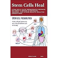 Stem Cells Heal: Stem cells have tremendous promise to treat a range of diseases, injuries, and other health-related conditions.