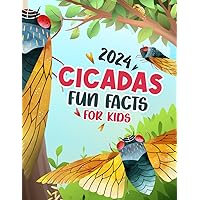 Cicadas Fun Facts Book for Kids: 40 Fun and Educational Facts About the Emerging 2024 Brood XIII and Brood XIX