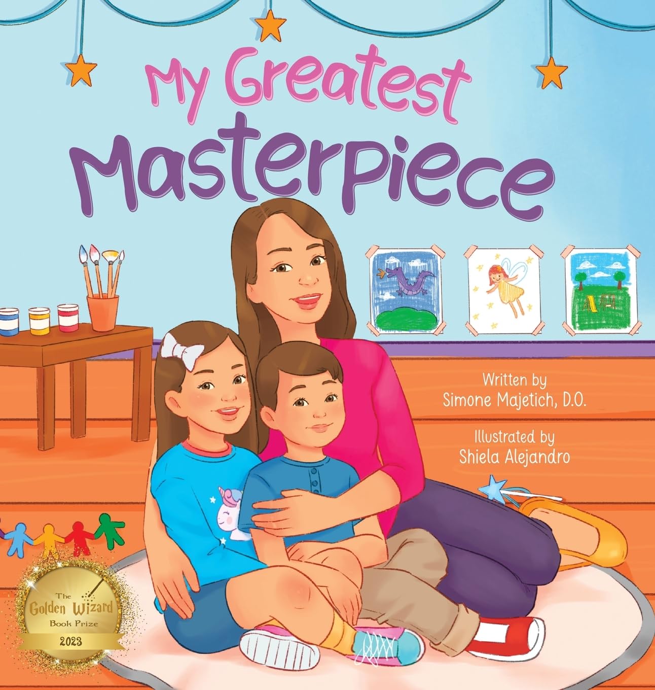My Greatest Masterpiece: An Inspiring Children's Picture Book About the Magic of Art, Creativity, and Family. For Ages 3-7 (Mindful, Happy, Healthy Kids)