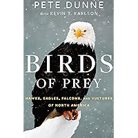 Birds of Prey: Hawks, Eagles, Falcons, and Vultures of North America Birds of Prey: Hawks, Eagles, Falcons, and Vultures of North America Kindle Hardcover