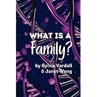 What Is a Family? What Is a Family? Paperback