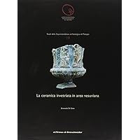La Ceramica invetriata in area vesuviana (Studi della Soprintendenza Archeologica di Pompei, 19) (Italian Edition)