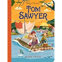 Tom Sawyer (Baby's Classics) Tom Sawyer (Baby's Classics) Board book