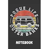 pogue life outer banks Notebook: pogue life outer banks Gifts / Journal: 6*9 110 pages