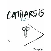 Catharsis (French Edition) Catharsis (French Edition) Kindle Hardcover