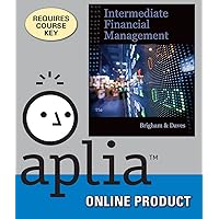 Aplia for Brigham/Daves' Intermediate Financial Management, 11th Edition