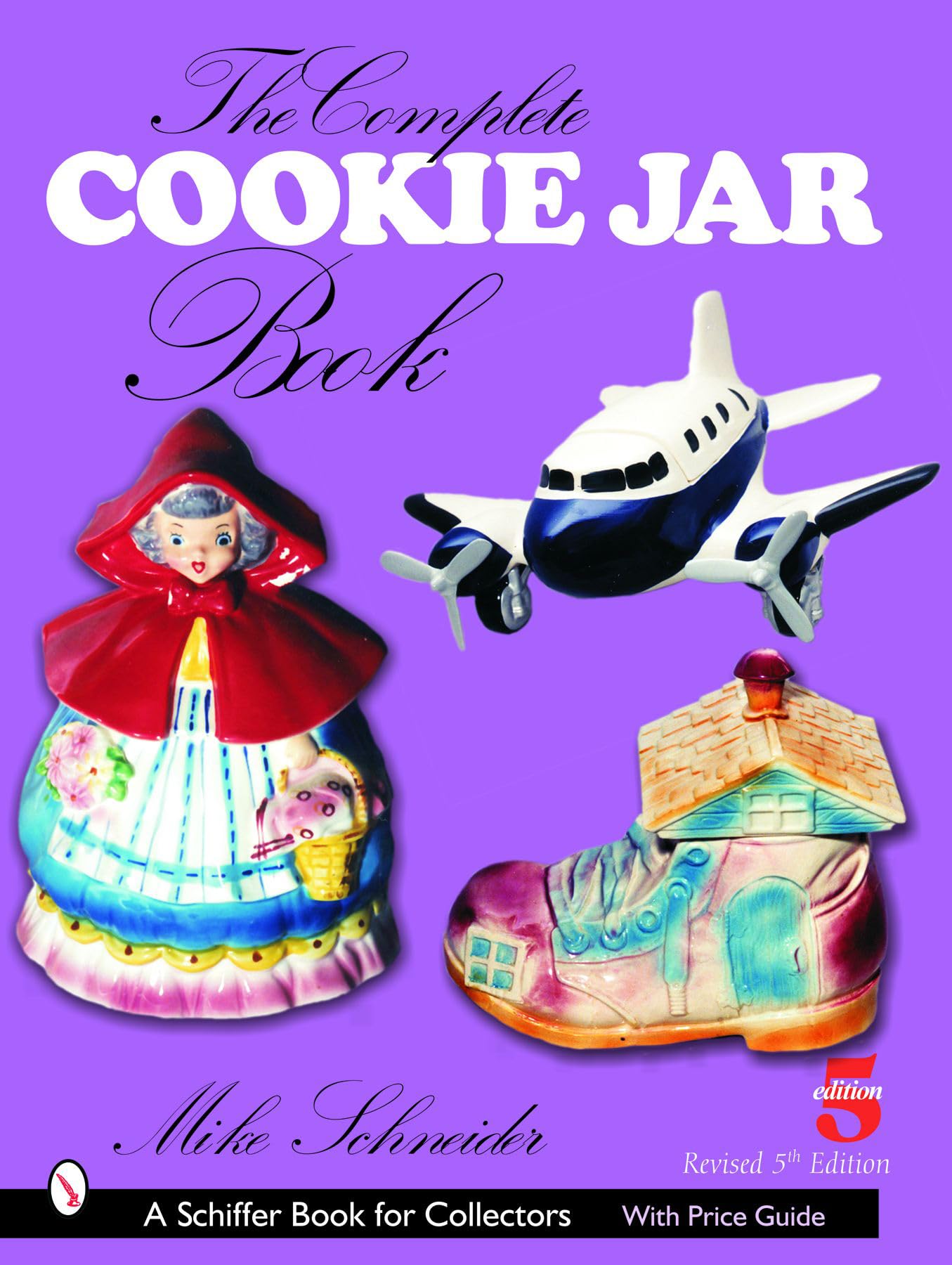 The Complete Cookie Jar Book (Schiffer Book for Collectors)