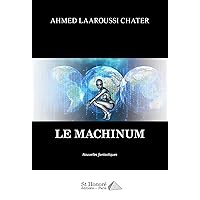 LE MACHINUM (French Edition)