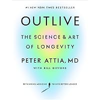 Outlive: The Science and Art of Longevity Outlive: The Science and Art of Longevity Audible Audiobook Hardcover Kindle Paperback Spiral-bound