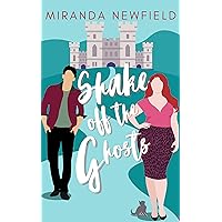 Shake Off The Ghosts: A Fixer Upper Romantic Comedy Shake Off The Ghosts: A Fixer Upper Romantic Comedy Kindle Paperback