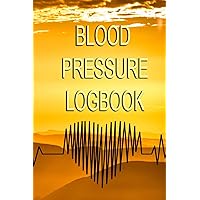 Blood Pressure Logbook Blood Pressure Logbook Paperback
