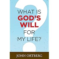 What Is God's Will for My Life? What Is God's Will for My Life? Paperback Kindle