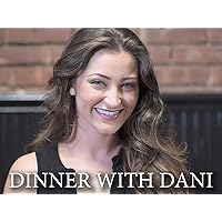 Dinner With Dani