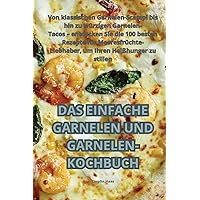 Das Einfache Garnelen Und Garnelen-Kochbuch (German Edition)