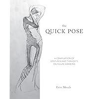 The Quick Pose: A Compilation of Gestures and Thoughts on Figure Drawing (Dover Art Instruction) The Quick Pose: A Compilation of Gestures and Thoughts on Figure Drawing (Dover Art Instruction) Paperback Kindle