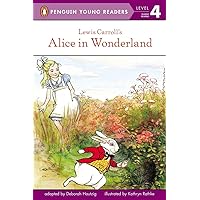 Lewis Carroll's Alice in Wonderland (Penguin Young Readers, Level 4) Lewis Carroll's Alice in Wonderland (Penguin Young Readers, Level 4) Paperback Kindle