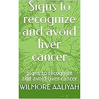 Signs to recognize and avoid liver cancer: Signs to recognize and avoid liver cancer