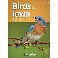Birds of Iowa Field Guide (Bird Identification Guides) Birds of Iowa Field Guide (Bird Identification Guides) Paperback Kindle