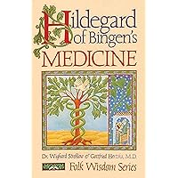 Hildegard of Bingen's Medicine (Folk Wisdom Series) Hildegard of Bingen's Medicine (Folk Wisdom Series) Paperback