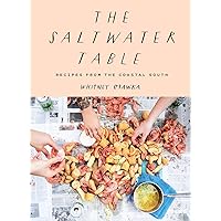 The Saltwater Table: Recipes from the Coastal South The Saltwater Table: Recipes from the Coastal South Hardcover Kindle