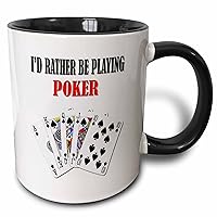 3dRose Id Rather Be Playing Poker Funny Quote Popular Saying Two Tone Black Mug, 11 oz