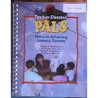 Teacher-directed Pals: Paths To Achieving Literacy Success Teacher-directed Pals: Paths To Achieving Literacy Success Spiral-bound