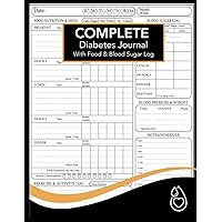 Complete Diabetes Food Journal & Blood Sugar Log Book: Daily Blood Glucose Monitoring, Blood Pressure Health Tracker for Diabetics