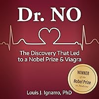 Dr. NO: The Discovery That Led to a Nobel Prize and Viagra Dr. NO: The Discovery That Led to a Nobel Prize and Viagra Audible Audiobook Hardcover Kindle