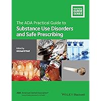 The ADA Practical Guide to Substance Use Disorders and Safe Prescribing (Practical Guide Series) The ADA Practical Guide to Substance Use Disorders and Safe Prescribing (Practical Guide Series) Paperback Kindle