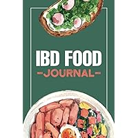 IBD Food Journal: Food Diary and Tracker for Ulcerative Colitis, Crohns, IBS and Other Digestive Disorders. IBD Symptom Management