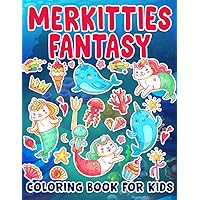 Merkitties Fantasy Coloring Book For Kids: 30 Illustration Pages to Color for Kids and Teen To Birthday Gifts | Funny Time With Color Pages for Stress Relief