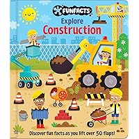 Explore Construction: Lift-the-Flap Book: Board Book with Over 50 Flaps to Lift! (FunFacts)
