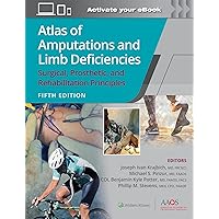 Atlas of Amputations and Limb Deficiencies: Surgical, Prosthetic, and Rehabilitation Principles (AAOS - American Academy of Orthopaedic Surgeons) Atlas of Amputations and Limb Deficiencies: Surgical, Prosthetic, and Rehabilitation Principles (AAOS - American Academy of Orthopaedic Surgeons) Paperback Kindle