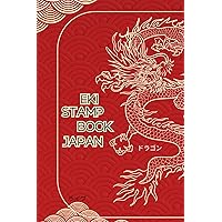Eki Stamp Book Japan: A Small Notebook to Collect Stamps, Photos and Paper Memorabilia from Your Trip to Japan! - ドラゴン Doragon-