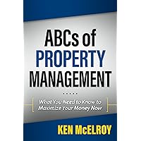 ABCs of Property Management: What You Need to Know to Maximize Your Money Now (Rich Dad's Advisors (Paperback)) ABCs of Property Management: What You Need to Know to Maximize Your Money Now (Rich Dad's Advisors (Paperback)) Kindle Paperback