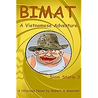 BIMAT: A Vietnamese Adventure (Siam Storm Book 3) BIMAT: A Vietnamese Adventure (Siam Storm Book 3) Kindle Audible Audiobook Hardcover Paperback