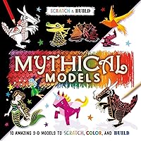 Scratch & Build: Mythical Models: Scratch Art Activity Book Scratch & Build: Mythical Models: Scratch Art Activity Book Hardcover