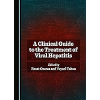 A Clinical Guide to the Treatment of Viral Hepatitis