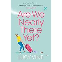 Are We Nearly There Yet?: The ultimate laugh-out-loud read to escape with Are We Nearly There Yet?: The ultimate laugh-out-loud read to escape with Kindle Audible Audiobook Paperback