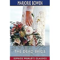 The Dead Bride (Esprios Classics): Translated from the French The Dead Bride (Esprios Classics): Translated from the French Paperback