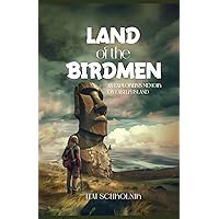 Land of the Birdmen: An Explorer's Memoir on Easter Island Land of the Birdmen: An Explorer's Memoir on Easter Island Paperback Kindle