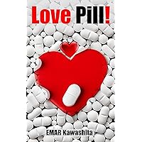 Love Pill! Love Pill! Kindle Paperback