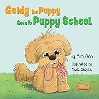 Goldy the Puppy Goes to Puppy School Goldy the Puppy Goes to Puppy School Paperback Kindle Audible Audiobook Hardcover