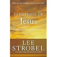 In Defense of Jesus: Investigating Attacks on the Identity of Christ (Case for ... Series) In Defense of Jesus: Investigating Attacks on the Identity of Christ (Case for ... Series) Paperback Kindle