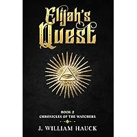 Elijah's Quest (Chronicles of the Watchers)