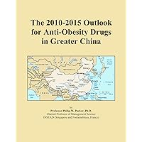 The 2010-2015 Outlook for Anti-Obesity Drugs in Greater China