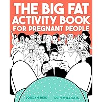 The Big Fat Activity Book for Pregnant People (Big Activity Book)